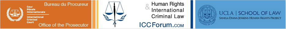 The International Criminal Court's Office of the Prosecutor supports the Human Rights and International Criminal Law Forum, ICCForum.com, run by the Sanela Diana Jenkins Foundation at UCLA School of Law